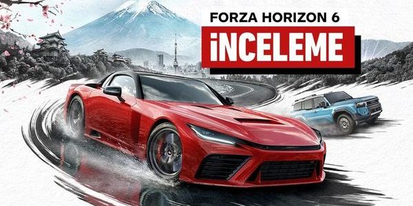 Forza Horizon 6 İncelemesi: Japonya Temasıyla Gelişen Yarış Deneyimi