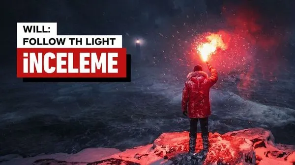 Will: Follow the Light - Gizem Dolu Bir Adventure ve Yürüyüş Deneyimi