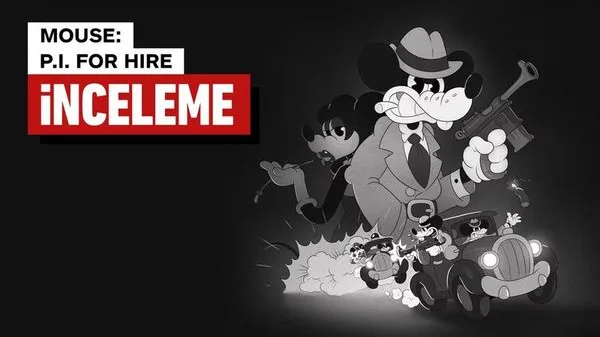 Mouse: P.I. For Hire 1930'lar Estetiğiyle Vahşi Bir Boomer Shooter Deneyimi Sunuyor