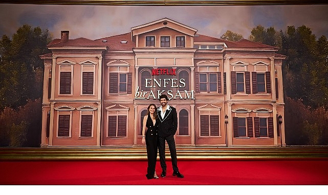 Netflix'in Yeni Dizisi Enfes Bir Akşam'ın Galası Rixos Tersane İstanbul'da Yapıldı