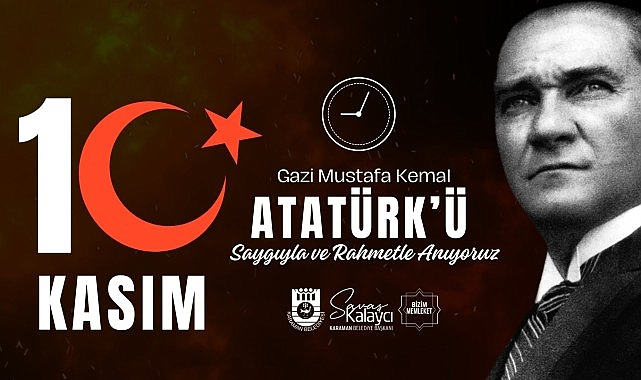Belediye Başkanı Savaş Kalaycı'dan 10 Kasım Atatürk Anma Mesajı