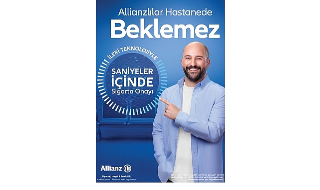 'Bugünden Yarına Allianz Seninle' reklam kampanyası 'Hızlı Provizyon' ile devam ediyor